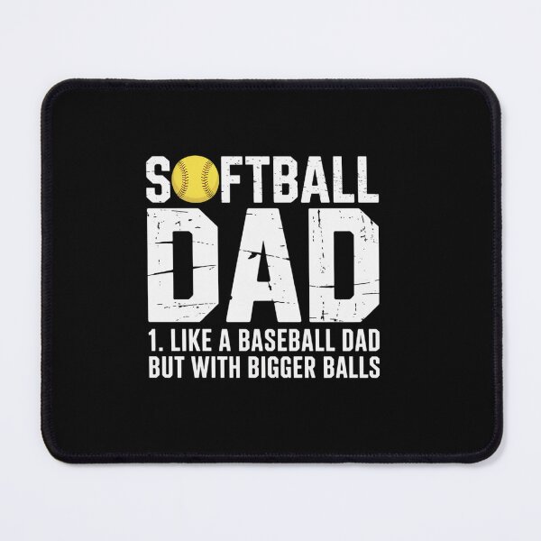 Item preview, Softball Dad Like A Baseball Dad With Bigger Balls designed and sold by RayhendersonArt.