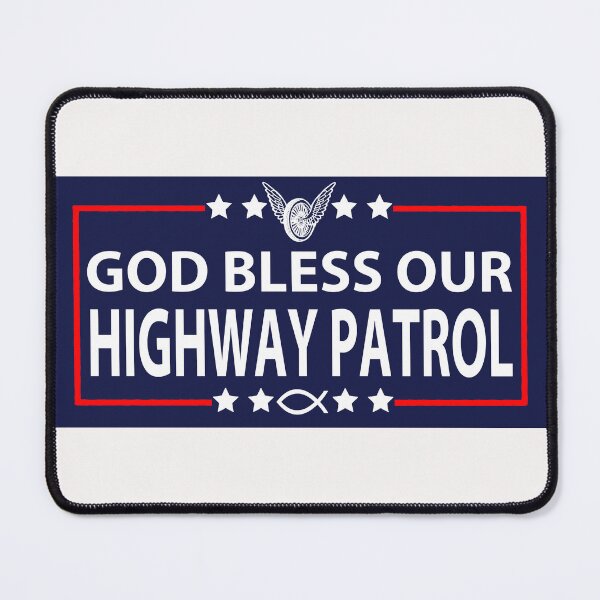 Item preview, God Bless Our Highway Patrol; designed and sold by StickerApe.