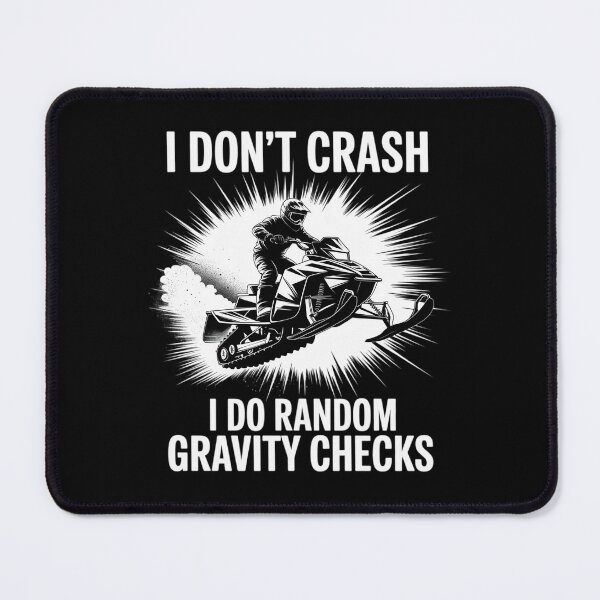 Item preview, Snowmobile I Don’t Crash I Do Random Gravity Checks Offroad designed and sold by LittleDame.