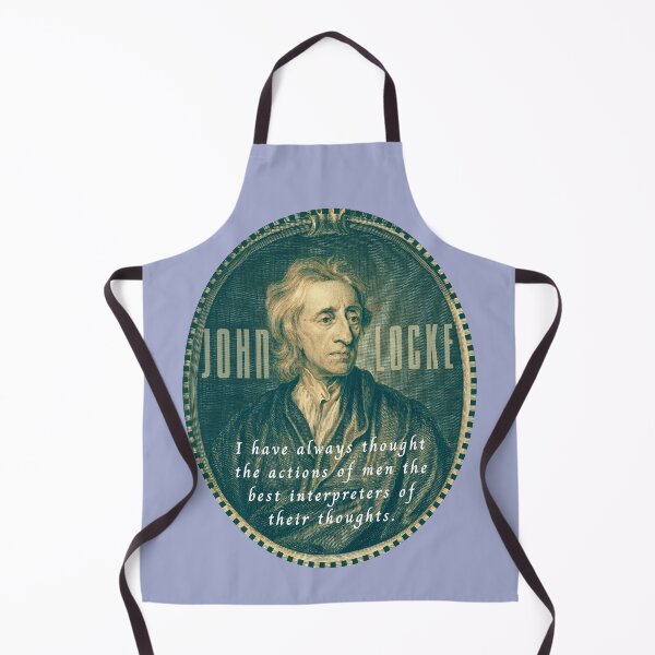 Item preview, John Locke quote: I have always thought the actions of men the best interpreters of their thoughts. designed and sold by artbleed.