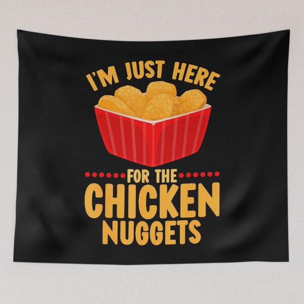Item preview, I'm Just Here For The Chicken Nuggets designed and sold by monetmvbamba.