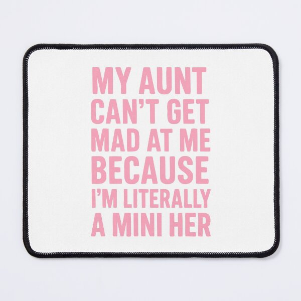 Item preview, My Aunt Cant Get Mad Bold designed and sold by Han1986.
