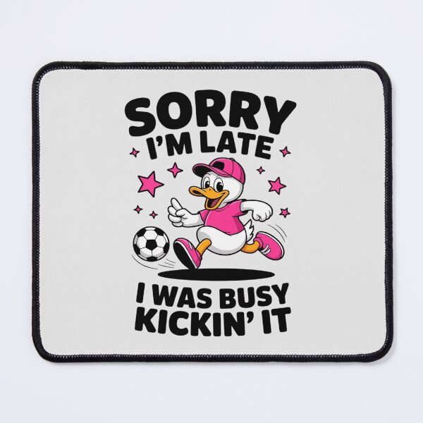 Item preview, Soccer Quote Sorry Im Late I was Kickin It designed and sold by LittleDame.