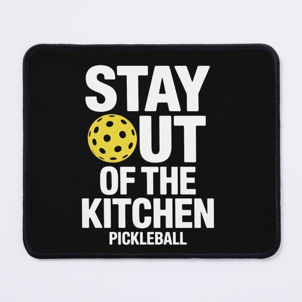 Item preview, Stay Out Of The Kitchen Pickleball designed and sold by MeowtivationP.