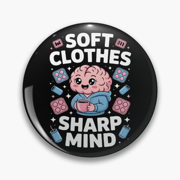 Item preview, Soft Clothes Sharp Mind Autistic ADHD designed and sold by LittleDame.