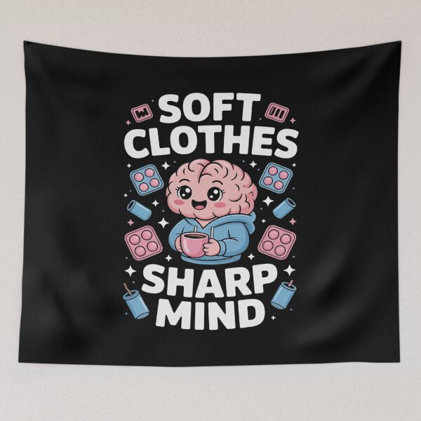 Item preview, Soft Clothes Sharp Mind Autistic ADHD designed and sold by LittleDame.