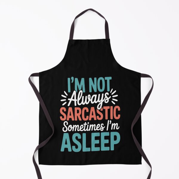 Item preview, I'm Not Always Sarcastic Sometimes I'm Asleep designed and sold by Lucaseinar.