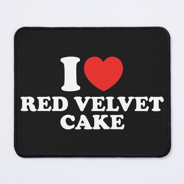 Item preview, I Love Red Velvet Cake designed and sold by shitpostee.