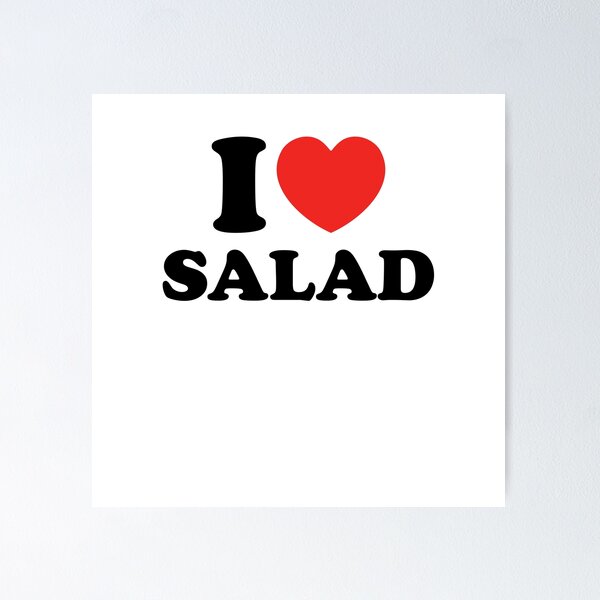 Item preview, I Love Salad designed and sold by shitpostee.