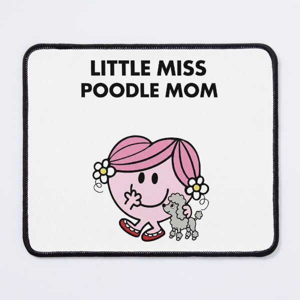 Item preview, Little Miss Poodle Mom - Cute Silver Toy Poodle Parody - White edition designed and sold by Miss Cutie Designs.