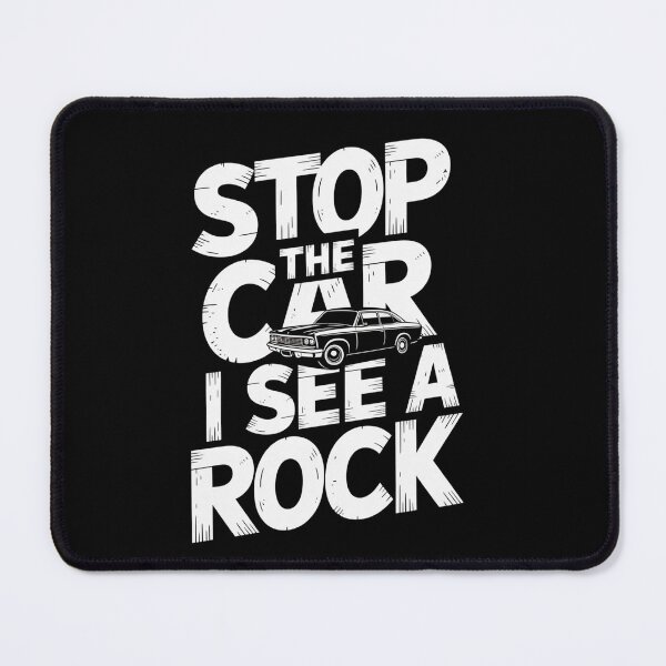Item preview, Stop The Car I See A Rock Collector Geologist Lapidary designed and sold by MeowtivationP.