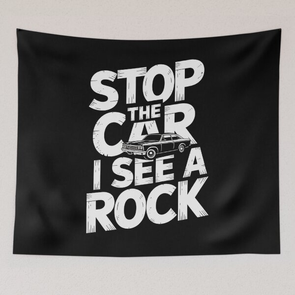 Item preview, Stop The Car I See A Rock Collector Geologist Lapidary designed and sold by MeowtivationP.