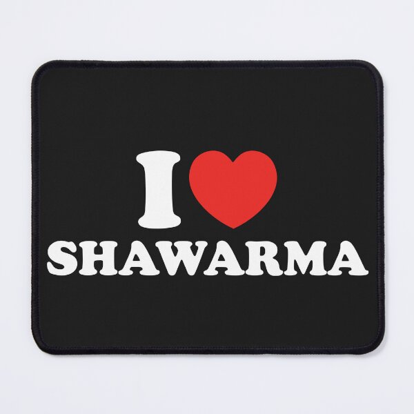Item preview, I Love Shawarma designed and sold by shitpostee.