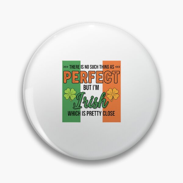 Item preview, Irish Pride: Pretty Damn Close To Perfect designed and sold by Dea1998.