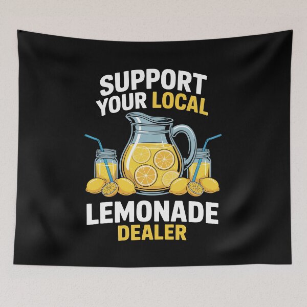 Item preview, Support Your Local Lemonade Dealer designed and sold by MeowtivationP.