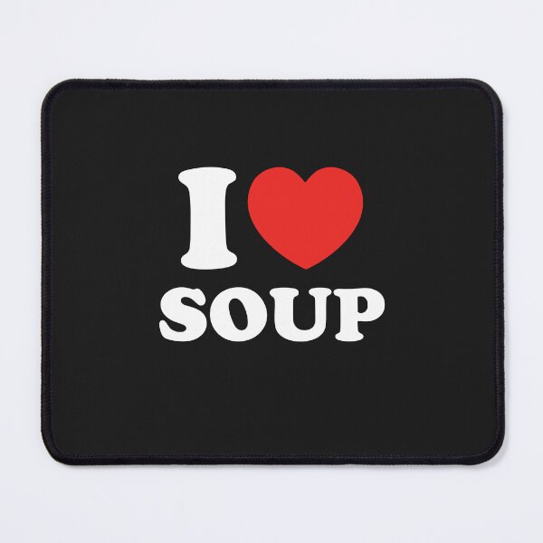 Item preview, I Love Soup designed and sold by shitpostee.