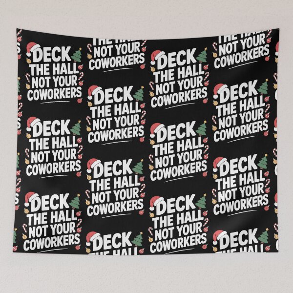 Item preview, Deck The Hall Not Your Coworkers - Funny Office Christmas Meme designed and sold by LovelyEvaDesign.