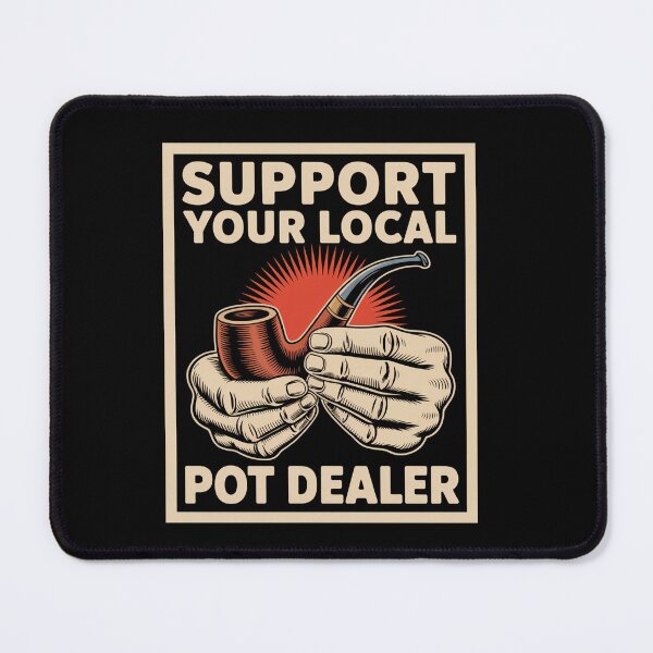 Item preview, Support Your Local Pot Pottery Dealer designed and sold by MeowtivationP.