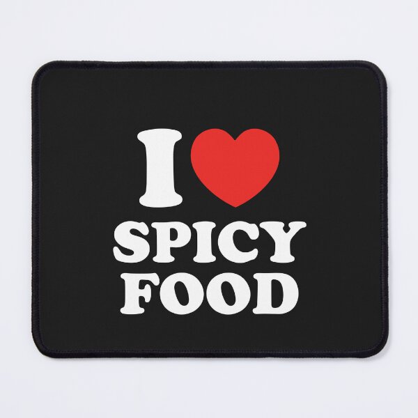 Item preview, I Love Spicy Food designed and sold by shitpostee.