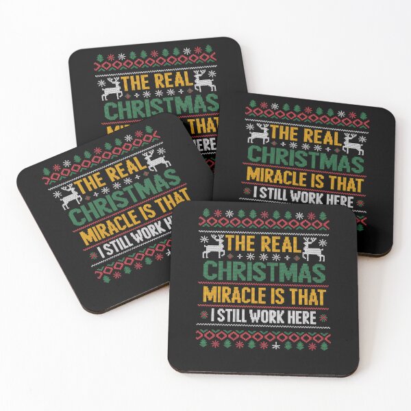 Item preview, The Real Christmas Miracle Is That I Still Work Here designed and sold by MeowtivationP.