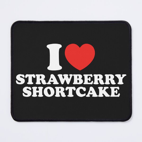 Item preview, I Love Strawberry Shortcake designed and sold by shitpostee.