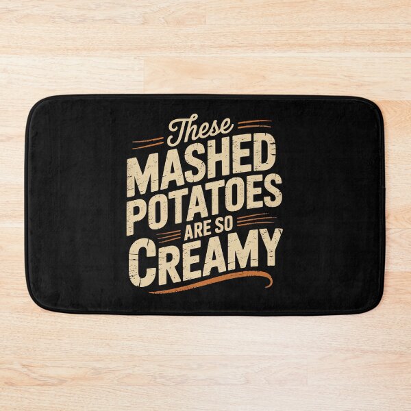 Item preview, These Mashed Potatoes Are So Creamy designed and sold by MeowtivationP.