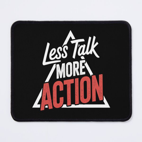 Item preview, Less Talk More Action designed and sold by Lucaseinar.