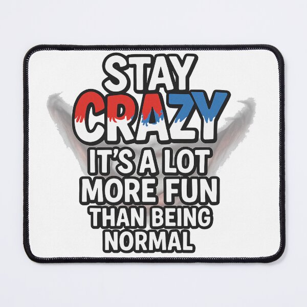 Item preview, Stay Crazy – Funny Quote Design designed and sold by the-dovlat.