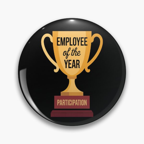 Item preview, Gag for Employee Participation Trophy for Workers designed and sold by orlodrake.