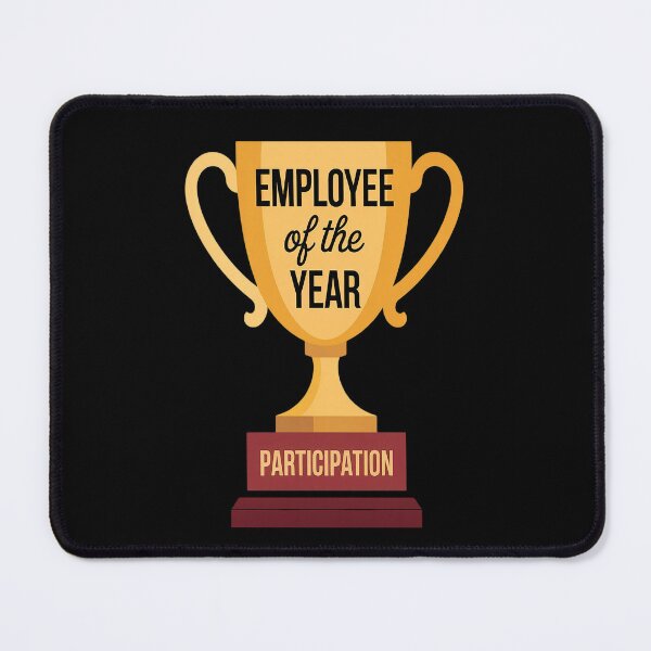 Item preview, Gag for Employee Participation Trophy for Workers designed and sold by orlodrake.