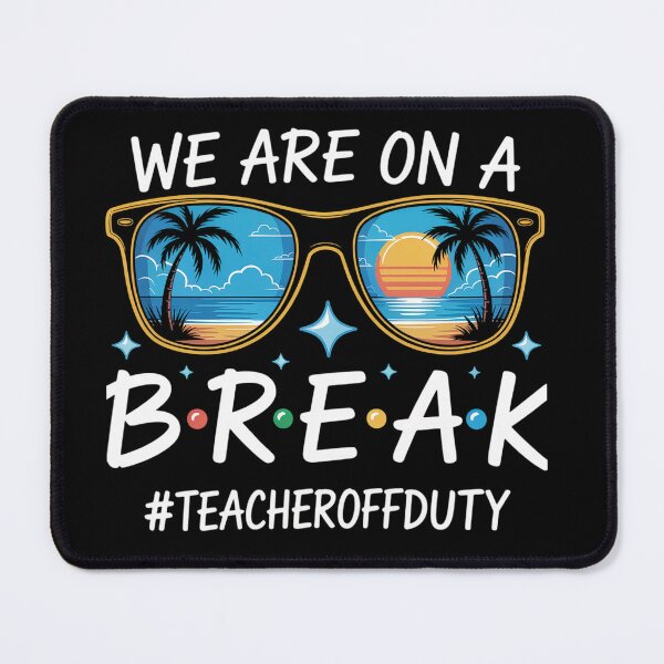 Item preview, We Are On A Break Teacher Summer Vacation designed and sold by SiegridOffical.