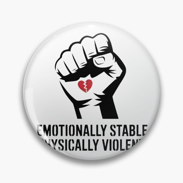 Item preview, Emotionally Stable. Physically Violent. – Fighter Street Art Humor Design designed and sold by WSPrintCrafter.