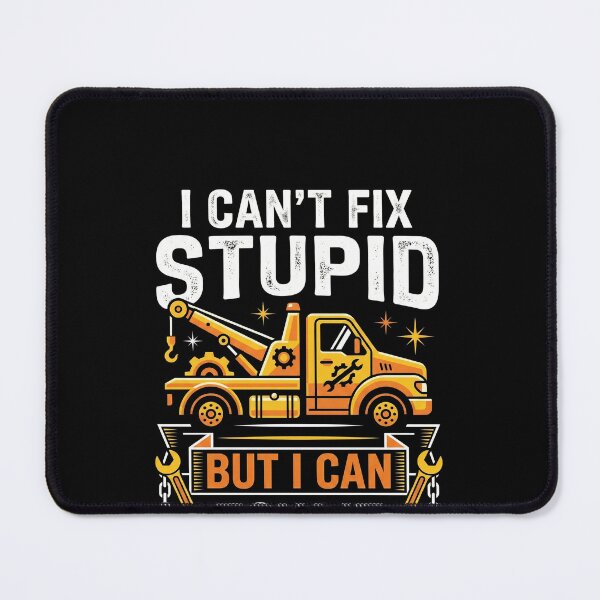Item preview, Tow Truck Driver Wrecker I Can'T Fix Stupid But I Can Tow It designed and sold by HeinzanoWeno.