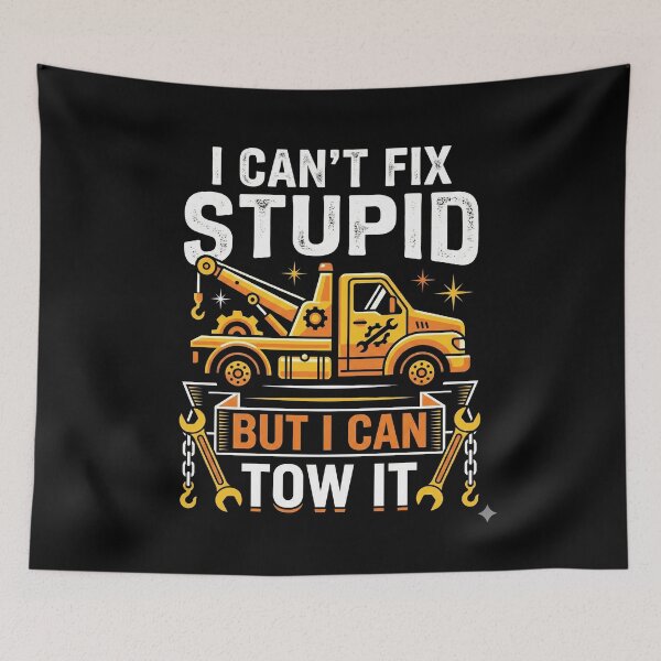 Item preview, Tow Truck Driver Wrecker I Can'T Fix Stupid But I Can Tow It designed and sold by HeinzanoWeno.