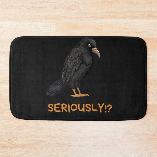 Item preview, SERIOUSLY. crow designed and sold by Printsouf.