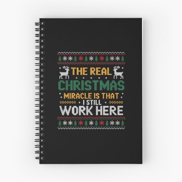 Item preview, The Real Christmas Miracle Is That I Still Work Here designed and sold by HeinzanoWeno.