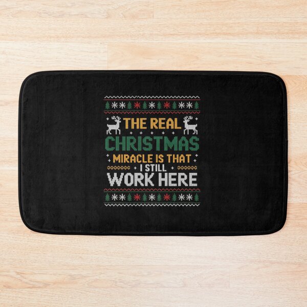 Item preview, The Real Christmas Miracle Is That I Still Work Here designed and sold by HeinzanoWeno.