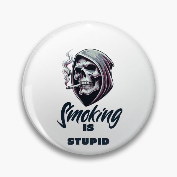 Item preview, Smoking is Stupid designed and sold by CeliaZnx.