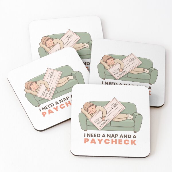 Item preview, I Need a Nap and a Paycheck – Funny Work Humor Illustration designed and sold by inaveed.