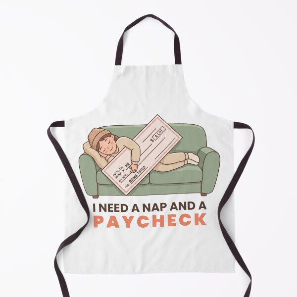 Item preview, I Need a Nap and a Paycheck – Funny Work Humor Illustration designed and sold by inaveed.