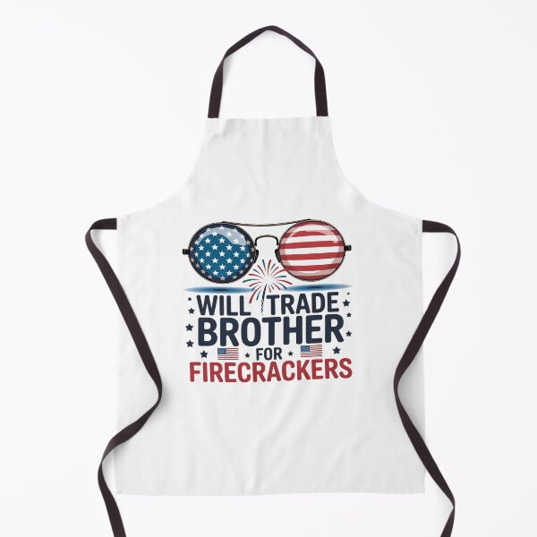 Item preview, Will Trade Brother For Firecrackers Usa 4Th Of July designed and sold by SiegridOffical.