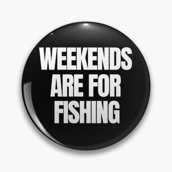 Item preview, Weekends Are For Fishing Lifestyle Quote designed and sold by EimSol.