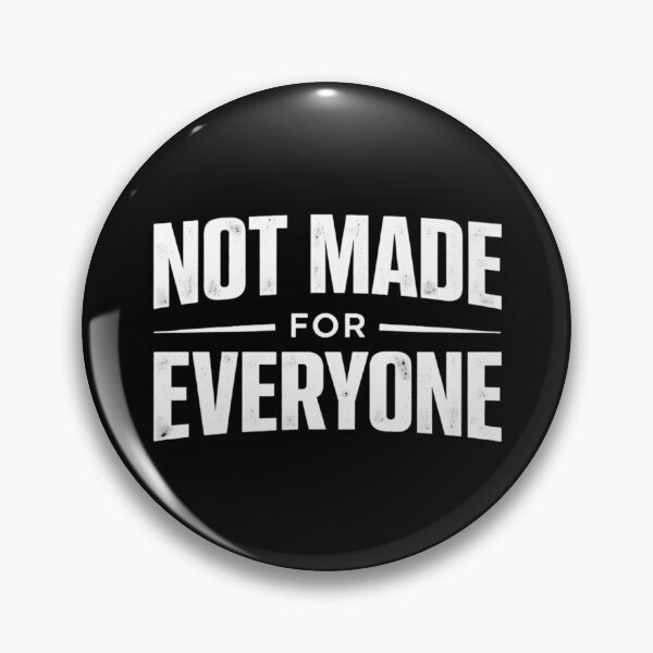 Item preview, Not Made For Everyone designed and sold by SoulenCify.