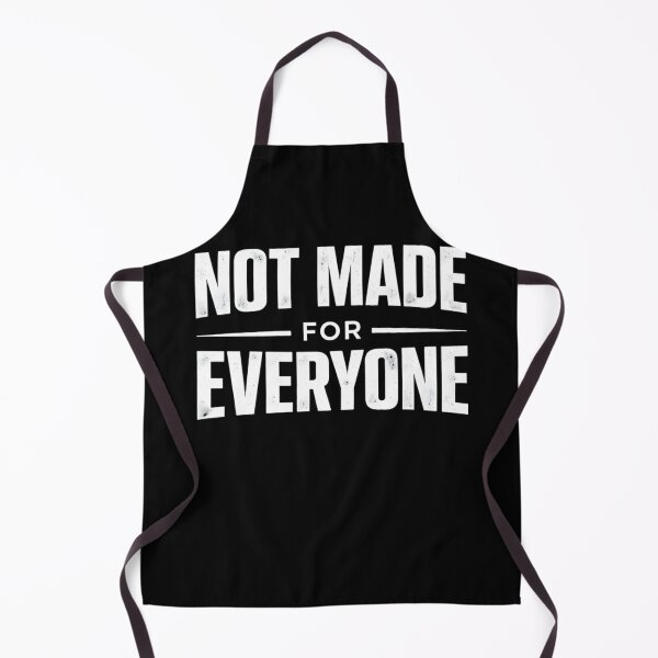 Item preview, Not Made For Everyone designed and sold by SoulenCify.