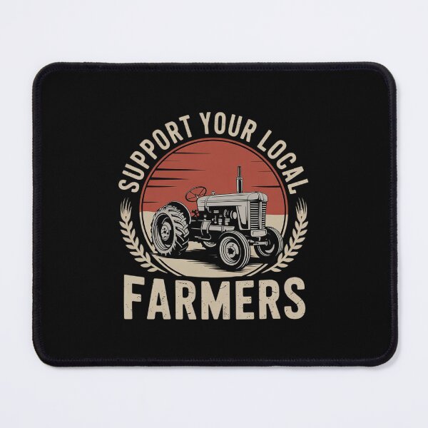 Item preview, Support Your Local Farmers Farming Rancher Farmer Life  designed and sold by RoyTill0Art.