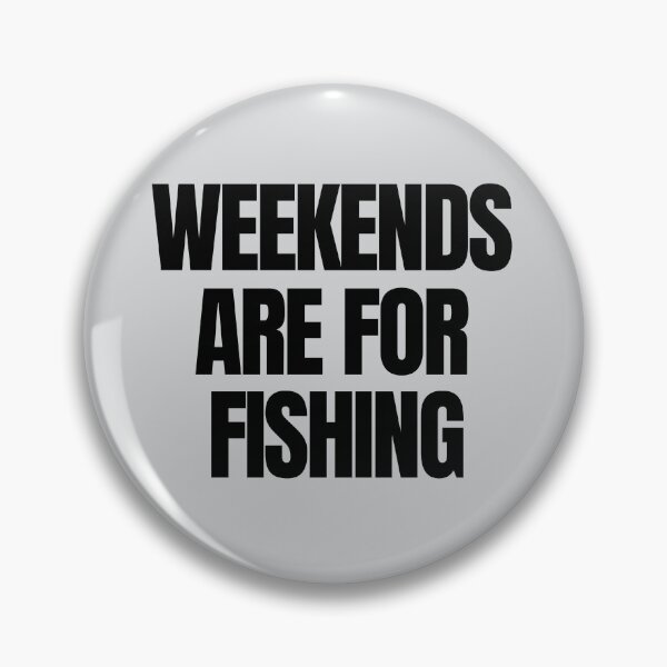 Item preview, Weekends Are For Fishing Lifestyle Quote designed and sold by EimSol.