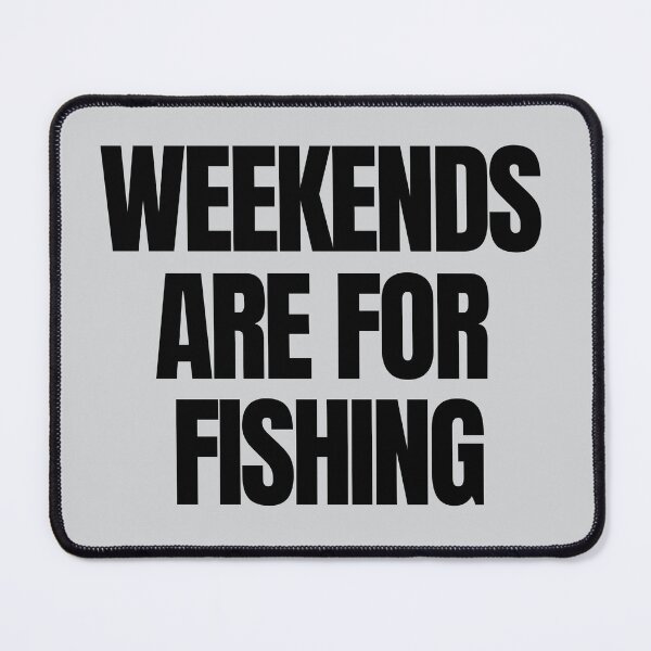 Item preview, Weekends Are For Fishing Lifestyle Quote designed and sold by EimSol.
