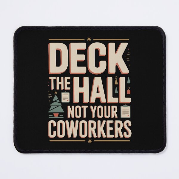 Item preview, Deck The Hall Not Your Coworkers - Funny Office Christmas Meme designed and sold by LovelyEvaDesign.