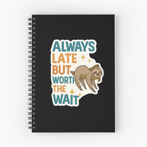 Item preview, Always Late But Worth The Wait sloth designed and sold by PatternFly.