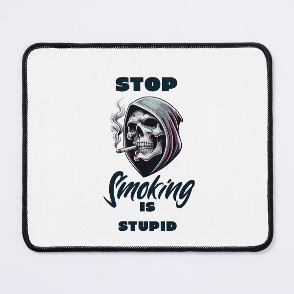 Item preview, Stop Smoking is Stupid designed and sold by CeliaZnx.